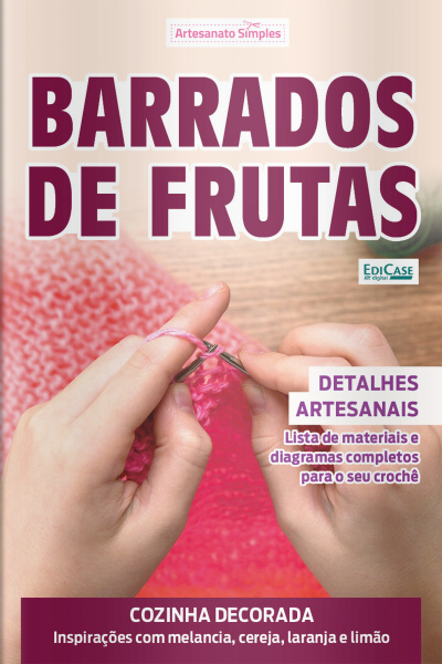 Artesanato Simples Ed. 115 - Barradinhos de Frutas