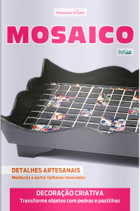 Artesanato Simples Ed. 120 - Mosaico