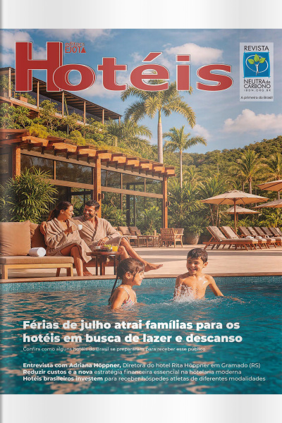 Revista Hotéis Ed.  279 - Férias de julho atrai famílias para os hotéis em busca de lazer e descanso