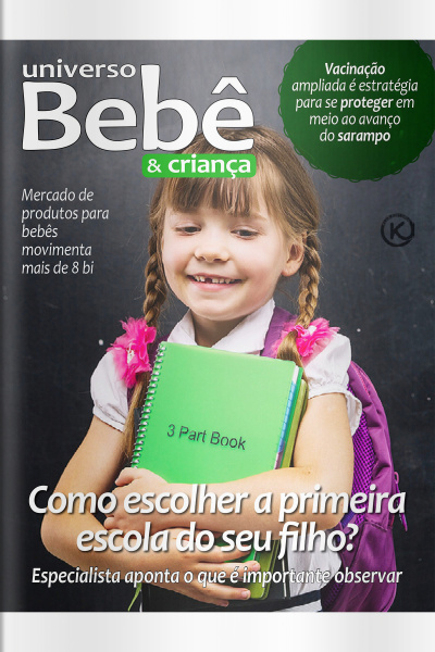 Universo Bebê e Criança Ed. 92 - Como escolher a primeira escola?