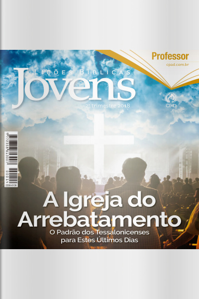 Lições Bíblicas - Jovens (Professor) - 2º Trim. 2018