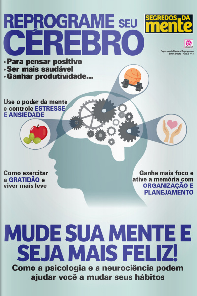 Segredos Da Mente - Reprograme Seu Cérebro - Edição Nº 3