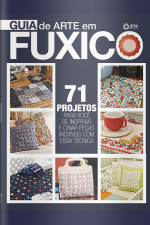 Guia De Arte Em Fuxico Edição 1