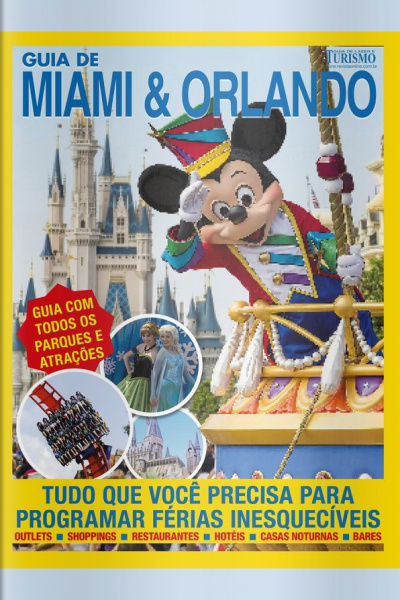 Guia De Lazer E Turismo Orlando E Miami Edição 2