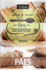Doce Cozinha - Pães - 31/08/2020