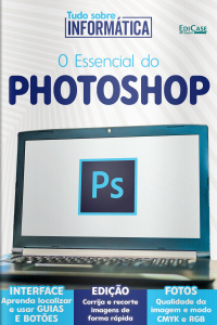 Tudo Sobre Informática - O Essencial do Photoshop - 25/08/2020