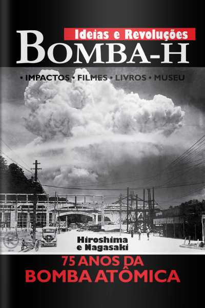Ideias E Revoluções - Bombas Atômicas Hiroshima E Nagasaki - 01/08/2020