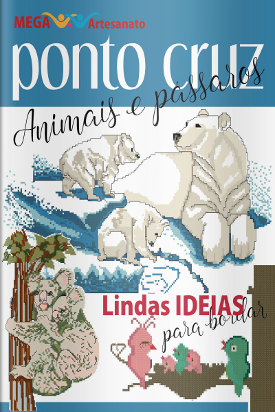 Mega Artesanato - Ponto Cruz: Animais E Pássaros - 19/10/2020