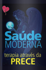 Saúde Moderna - Terapia Através Da Prece - 01/10/2019