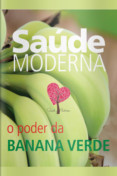 Saúde Moderna - O Poder Da Banana Verde - 01/12/2019