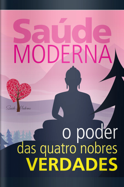 Saúde Moderna - O Poder Das Quatro Nobres Verdades - 01/02/2020