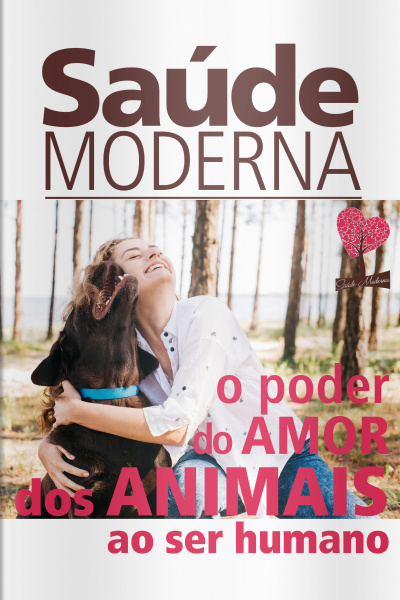 Saúde Moderna - O Poder Do Amor Dos Animais Ao Ser Humano - 15/06/2020