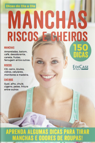 Dicas Do Dia A Dia - Manchas, Riscos E Cheiros - 01/10/2020