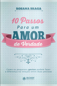 Discovery Publicações - 10 passos para um amor de verdade - 22/07/2019