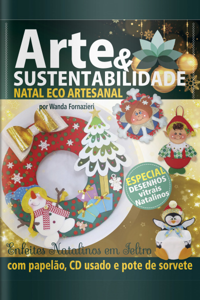 Arte e Sustentabilidade Ed. 19 - Natal Eco Artesanal: Especial Desenhos Vitrais Natalinos