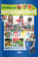 O Grande Livro Projetos Escolares - Sustentabilidade Edição 6