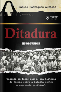 Discovery Publicações - Ditadura Segundo Verinha - 11/05/2020