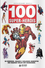 Discovery Publicações - 100 Super-Heróis  - 22/06/2020