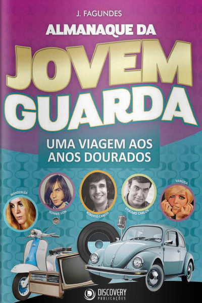 Discovery Publicações - Almanaque da Jovem Guarda - 06/07/2020