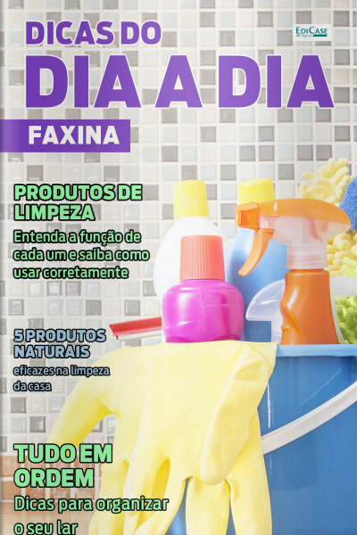 Dicas Do Dia A Dia - Faxina - 10/02/2021