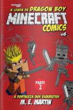 Minecraft Comics - Parte 02: A fortaleza dos esqueletos - 13/01/2020