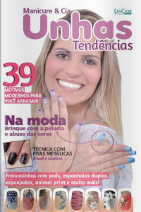 Manicure Com Estilo - Unhas Tendencias - 05/10/2020