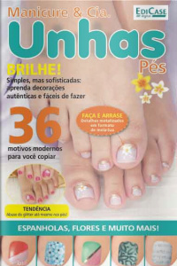 Manicure Com Estilo - Unhas pés: 36 motivos modernos para você copiar - 28/09/2020