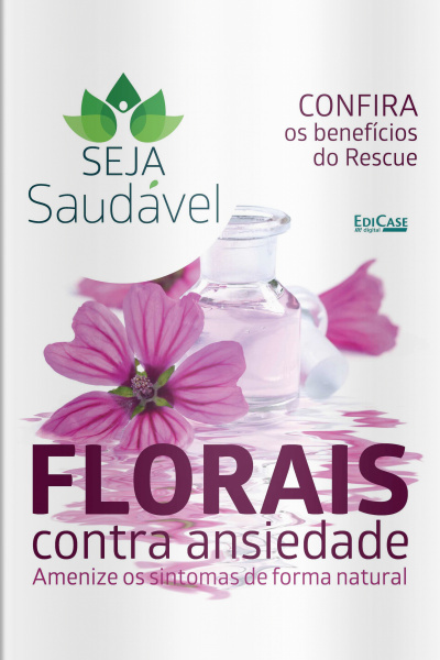 Seja Saudável - Florais Contra a Ansiedade - 10/02/2021