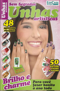Manicure Com Estilo - Unhas Artísticas: 48 Motivos Diferentes - 15/03/2021