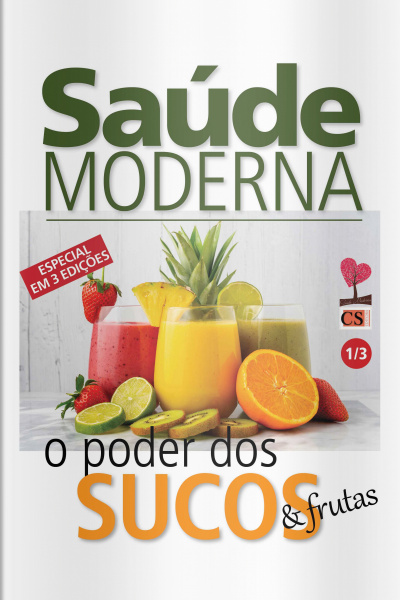 Saúde moderna - O Poder Dos Sucos e Frutas - 30/11/2020