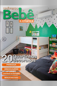 Universo Bebê e Criança Ed. 26 - Quartinhos de Bebê Decorados  - 01/02/2021