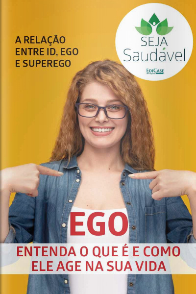 Seja Saudável - Entenda o que é o Ego - 30/04/2021
