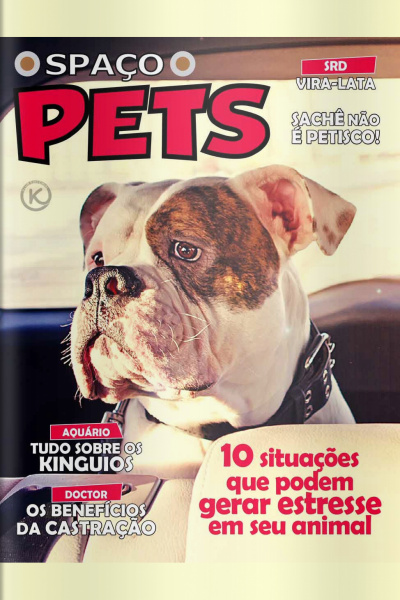 Spaço Pets - 10 situações que podem gerar estresse em seu animal - 01/05/2021
