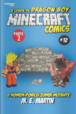 Minecraft Comics - O Homem-Porco-Zumbi-Mutante - Parte 2 - 21/09/2020