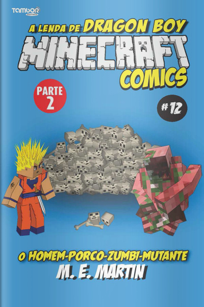 Minecraft Comics - O Homem-Porco-Zumbi-Mutante - Parte 2 - 21/09/2020