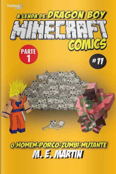 Minecraft Comics - O Homem-Porco-Zumbi-Mutante - Parte 1 - 07/09/2020