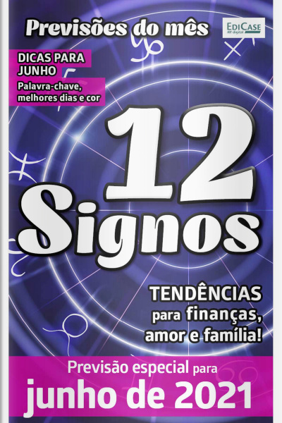 Previsões do mês - 12 Signos - Junho de 2021 - 01/06/2021