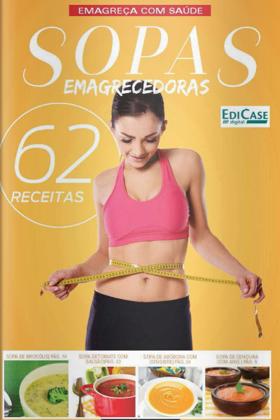 Dietas Sem Segredos - Sopas emagrecedoras. 62 receitas - 14/12/2020