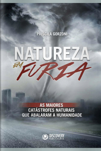 Discovery Publicações - Natureza em Fúria - 19/04/2021