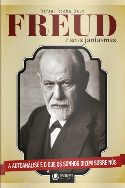 Discovery Publicações - Freud e seus Fantasmas - 07/06/2021