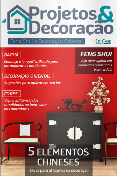Projetos e Decoração Ed. 09 - 5 ELEMENTOS CHINESES