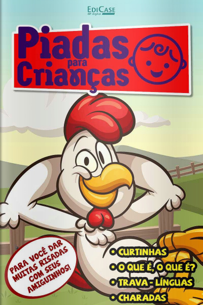 Piadas para Crianças Ed. 75 - Curtinhas, O que é, o que é? E Charadas