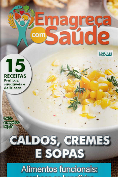 Emagreça com Saúde Ed. 14 - CALDOS, CREMES E SOPAS