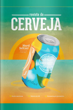 Revista da Cerveja Ed. 53 - Hard Seltzer: Refrescando o Mercado