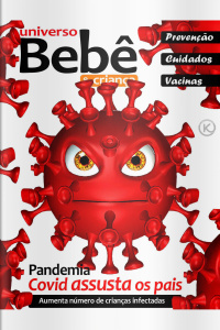 Universo Bebê e Criança Ed. 31 - Covid assusta pais