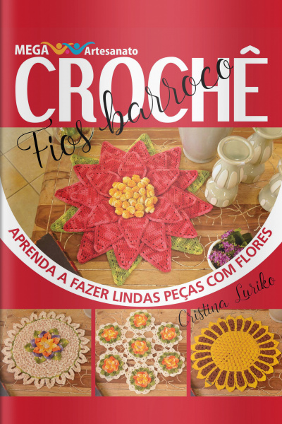 Mega artesanato Ed. 39 - Crochê - Fios Barroco