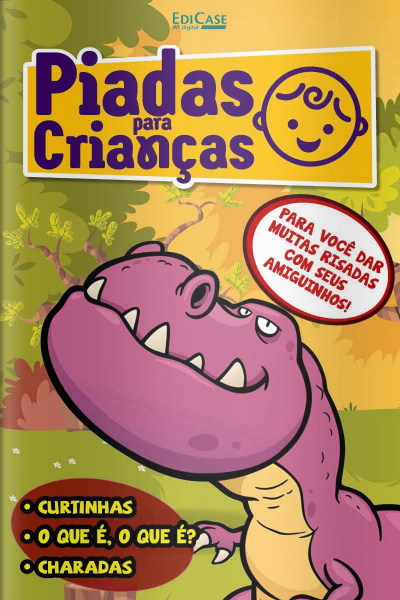 Piadas para Crianças Ed. 82 - Curtinhas, O que é, o que é? E Charadas