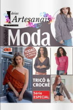 Ideias Criativas Artesanais Ed. 09 - Coleção Moda: Tricô e Crochê