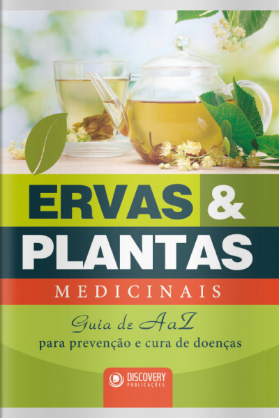 Discovery Publicações - Ervas e Plantas Medicinais - 30/08/2021