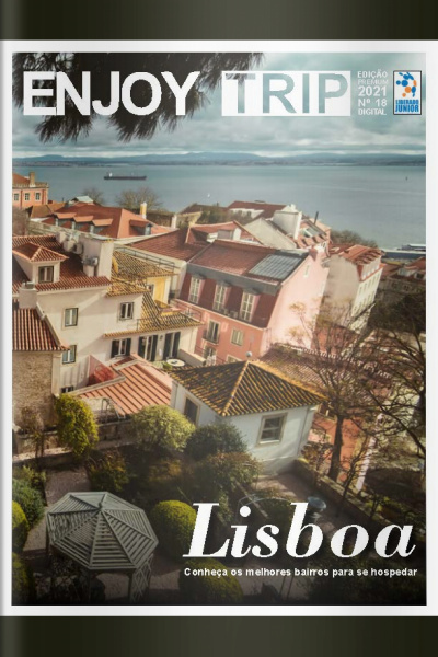 Enjoy Trip Ed. 18 - Lisboa: Conheça os melhores bairros para se hospedar